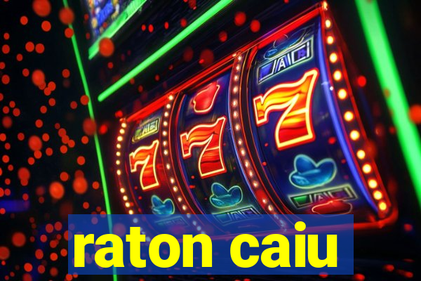 raton caiu